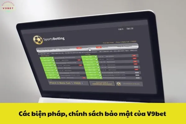 Các biện pháp, chính sách bảo mật của V9bet 